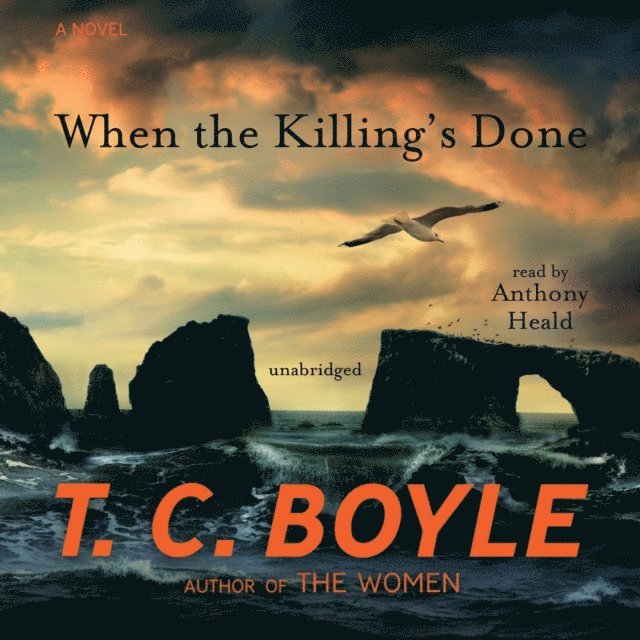 T. C. Boyle - When the Killing's Done, Ljudbok