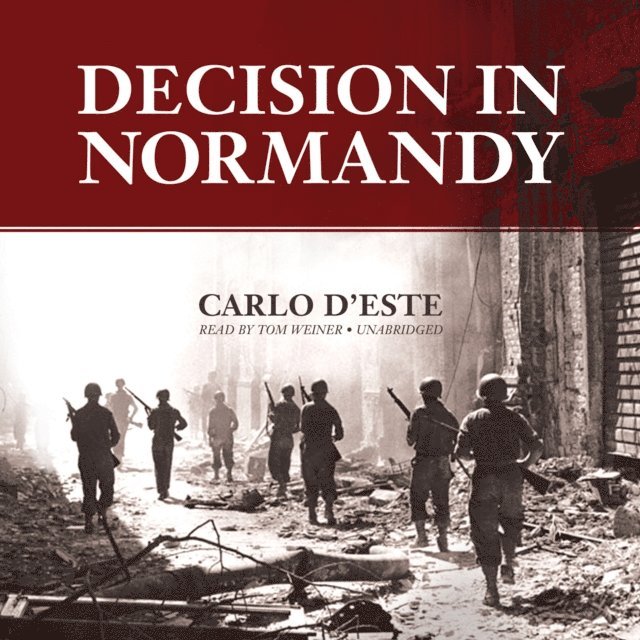 Edith Sheffer, Carlo D'Este - Decision in Normandy, Ljudbok
