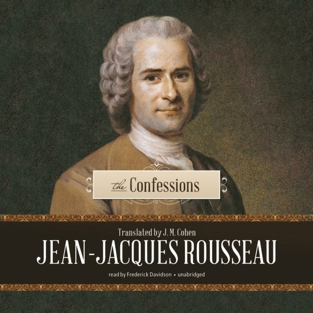 Jean-Jacques Rousseau - Confessions, Ljudbok