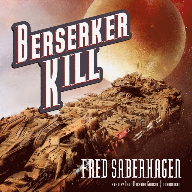 Fred Saberhagen - Berserker Kill, Ljudbok