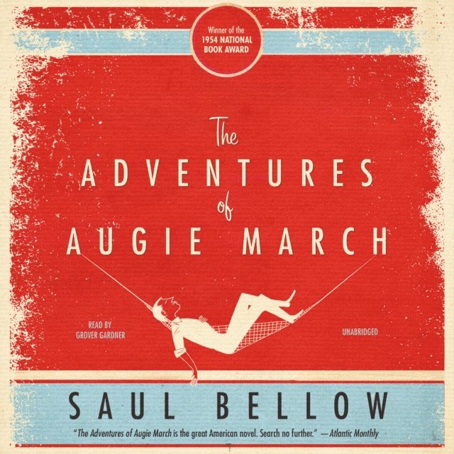 Saul Bellow - Adventures of Augie March, Ljudbok