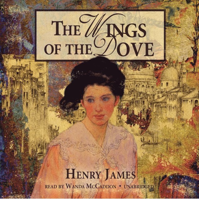 Henry James - Wings of the Dove, Ljudbok