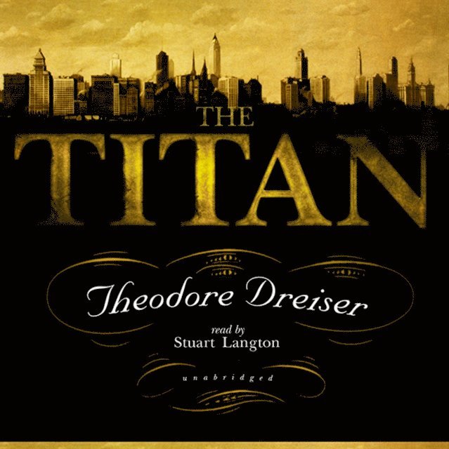 Theodore Dreiser - Titan, Ljudbok