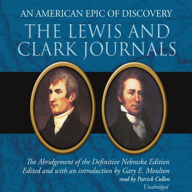 Gary E. Moulton - Lewis and Clark Journals, Ljudbok