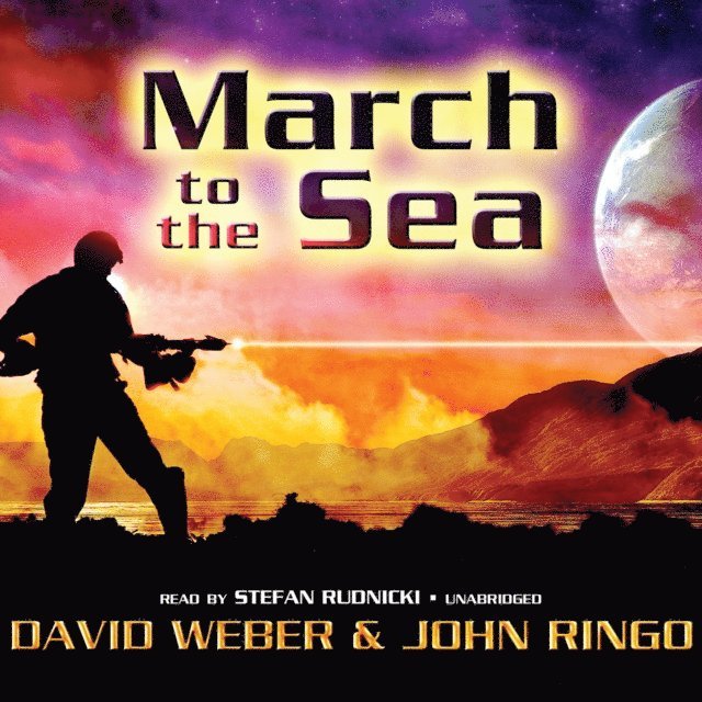 John Ringo, David Weber - March to the Sea, Ljudbok