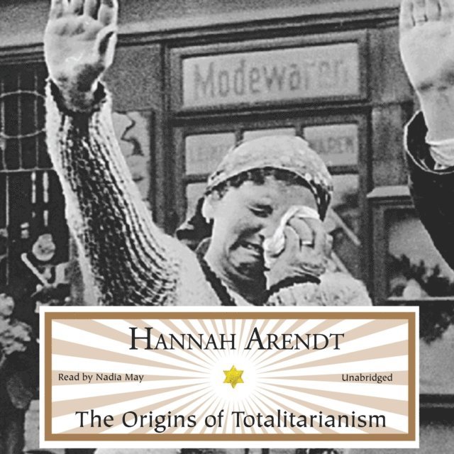 Hannah Arendt - Origins of Totalitarianism, Ljudbok
