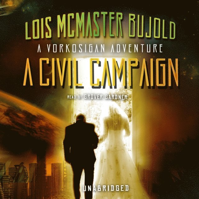 Lois McMaster Bujold - Civil Campaign, Ljudbok