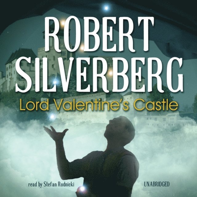 Robert Silverberg - Lord Valentine's Castle, Ljudbok