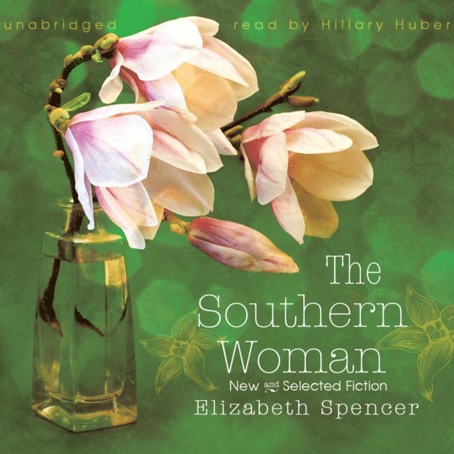 Elizabeth Spencer - Southern Woman, Ljudbok