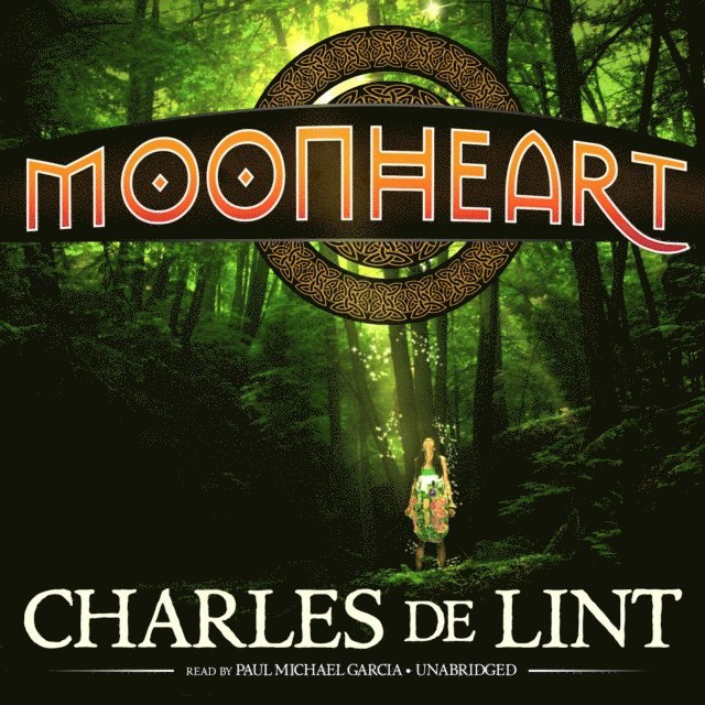 Charles de Lint - Moonheart, Ljudbok