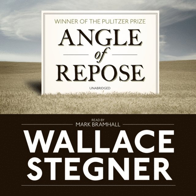 Wallace Stegner - Angle of Repose, Ljudbok