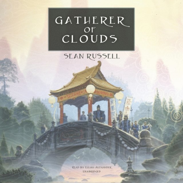 Sean Russell - Gatherer of Clouds, Ljudbok