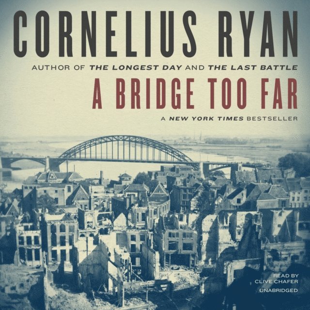 Cornelius Ryan - Bridge Too Far, Ljudbok