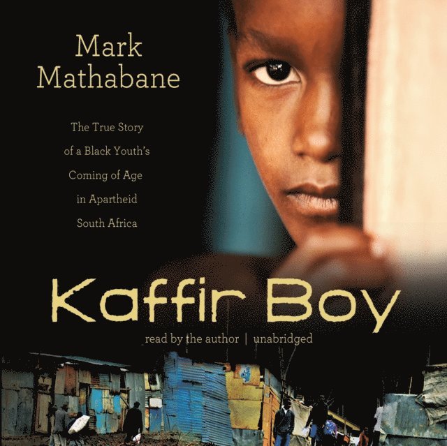Mark Mathabane - Kaffir Boy, Ljudbok