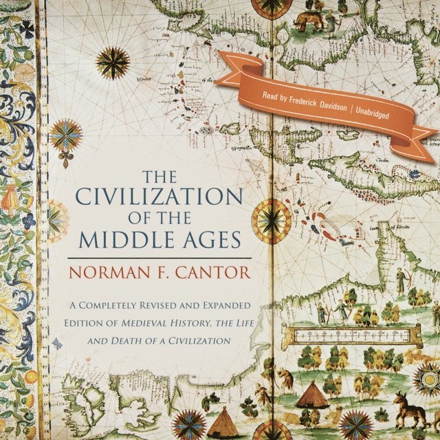 Norman F. Cantor - Civilization of the Middle Ages, Ljudbok