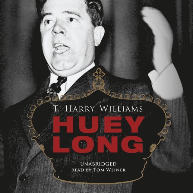 T. Harry Williams - Huey Long, Ljudbok