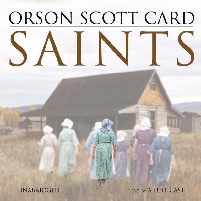 Orson Scott Card - Saints, Ljudbok