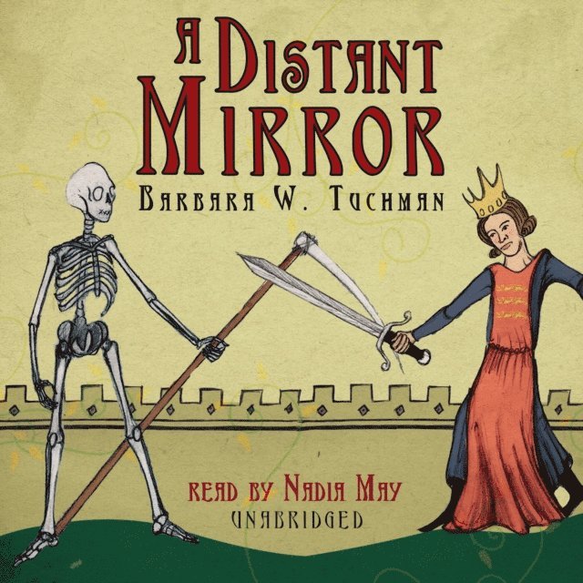 Barbara W. Tuchman - Distant Mirror, Ljudbok