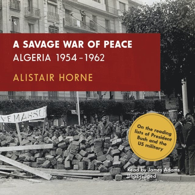 Alistair Horne - Savage War of Peace, Ljudbok
