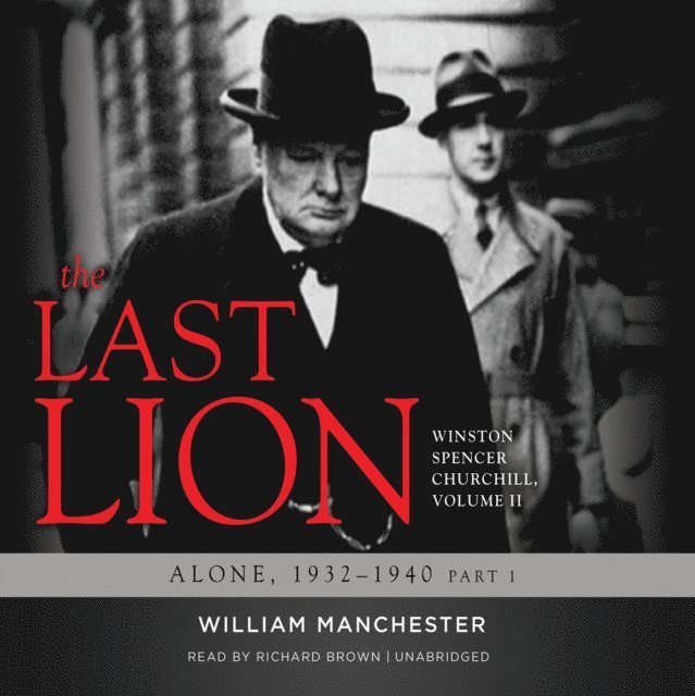 William Manchester - Last Lion: Winston Spencer Churchill, Vol. 2, Ljudbok