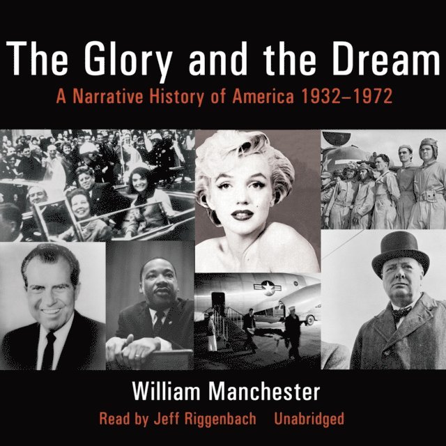 William Manchester - Glory and the Dream, Ljudbok