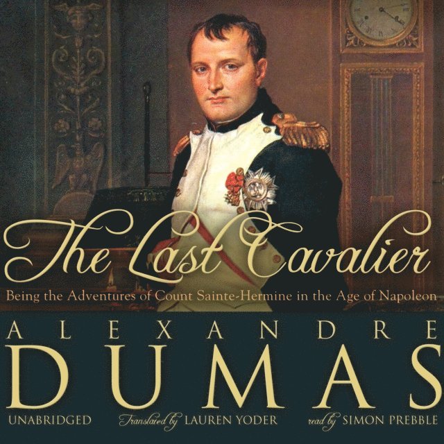 Alexandre Dumas - Last Cavalier, Ljudbok