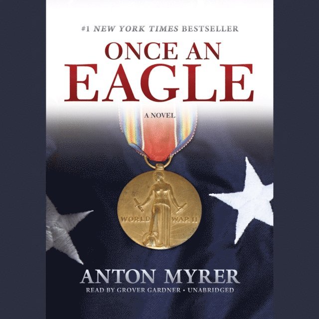 Anton Myrer - Once an Eagle, Ljudbok
