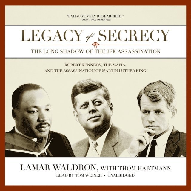 Lamar Waldron - Legacy of Secrecy, Ljudbok
