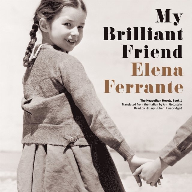 Elena Ferrante - My Brilliant Friend, Ljudbok