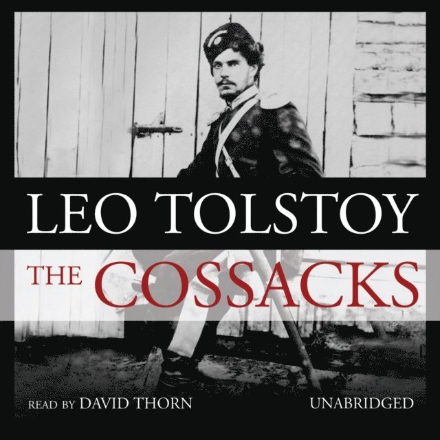 Leo Tolstoy - Cossacks, Ljudbok