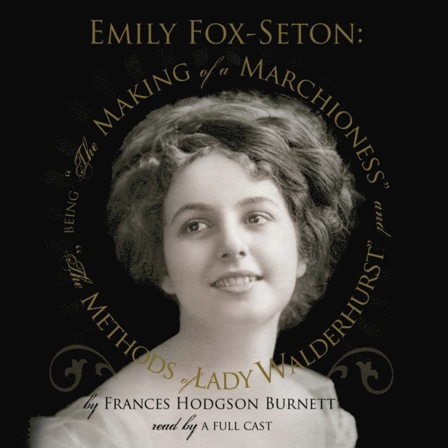 Frances Hodgson Burnett - Emily Fox-Seton, Ljudbok