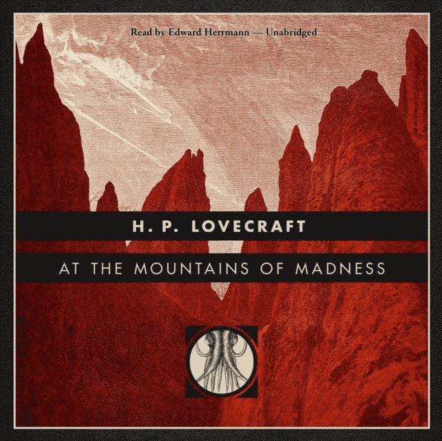 H. P. Lovecraft - At the Mountains of Madness, Ljudbok