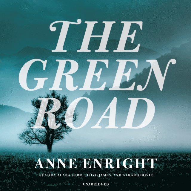 Anne Enright - Green Road, Ljudbok