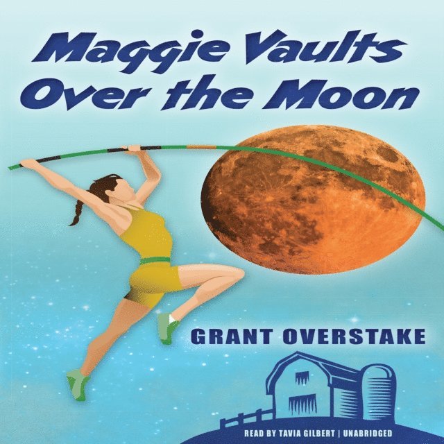 Grant Overstake - Maggie Vaults Over the Moon, Ljudbok