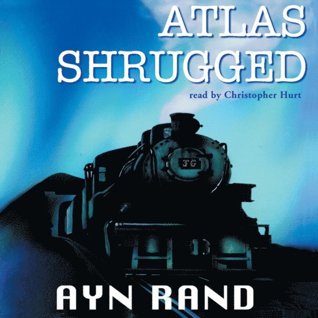 Ayn Rand - Atlas Shrugged, Ljudbok