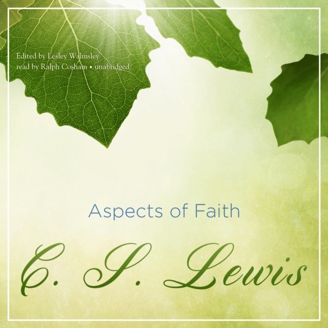 C. S. Lewis, Lesley Walmsley - Aspects of Faith, Ljudbok