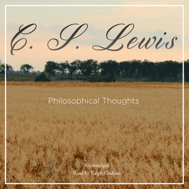 C. S. Lewis, Leslie Walmsley - Philosophical Thoughts, Ljudbok