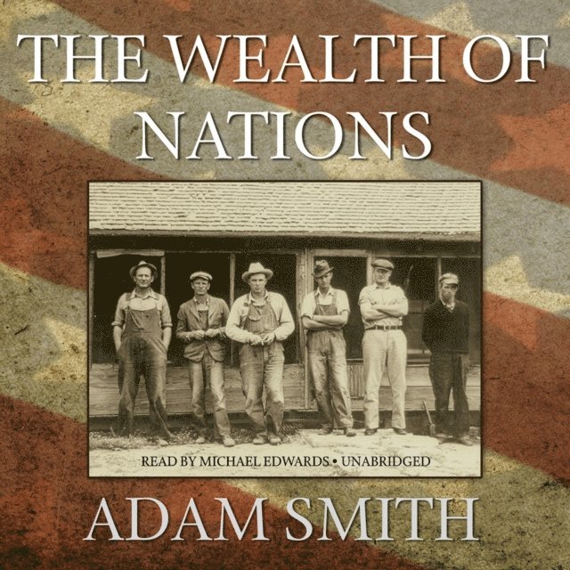 Adam Smith - Wealth of Nations, Ljudbok