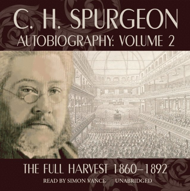 C.H. Spurgeon - C. H. Spurgeon Autobiography, Vol. 2, Ljudbok