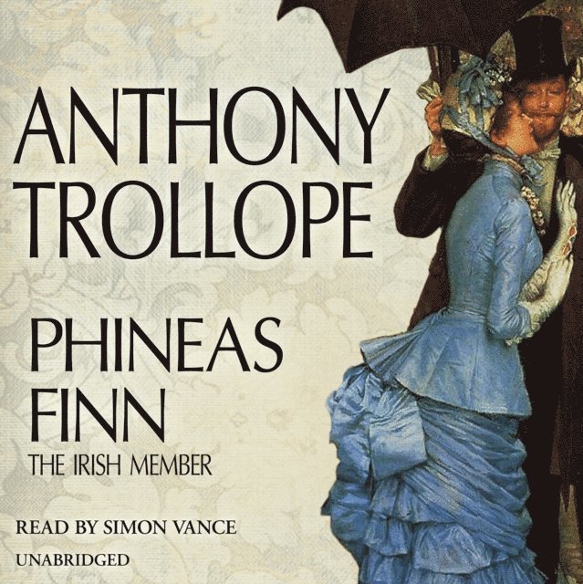 Anthony Trollope - Phineas Finn, Ljudbok