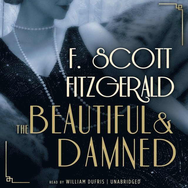 F. Scott Fitzgerald - Beautiful and Damned, Ljudbok