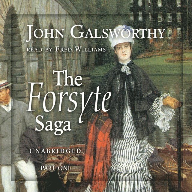 John Galsworthy - Forsyte Saga, Ljudbok