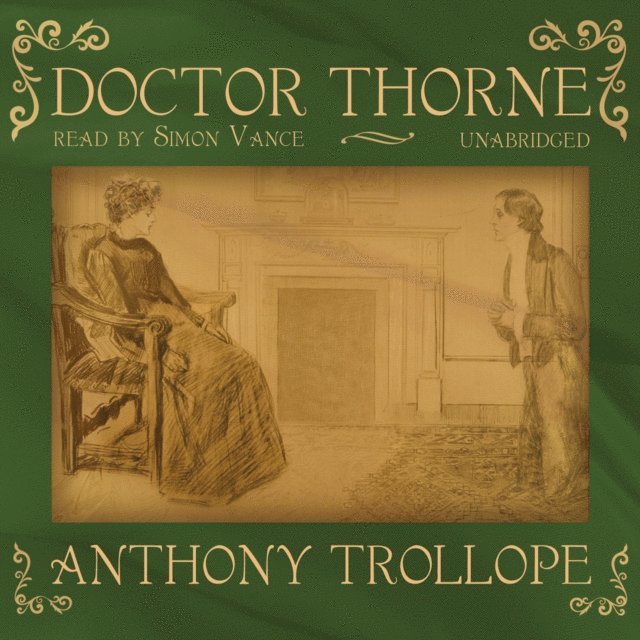 Anthony Trollope - Doctor Thorne, Ljudbok