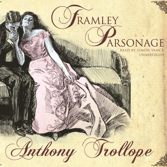 Anthony Trollope - Framley Parsonage, Ljudbok
