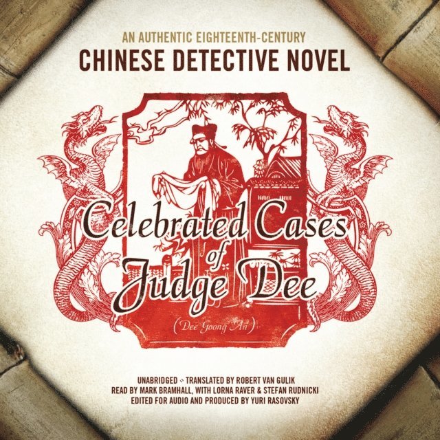 Yuri Rasovsky, Robert van Gulik - Celebrated Cases of Judge Dee (Dee Goong An), Ljudbok