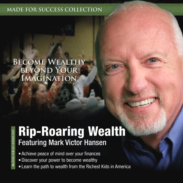 Rip-Roaring Wealth