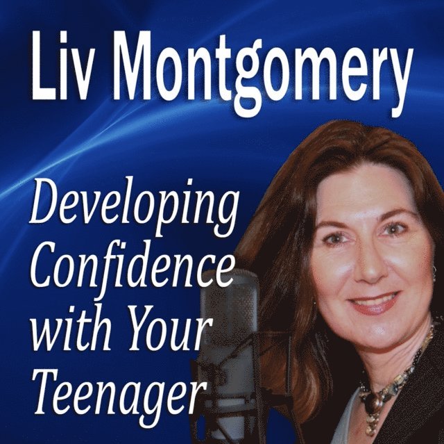 Developing Confidence with Your Teenager