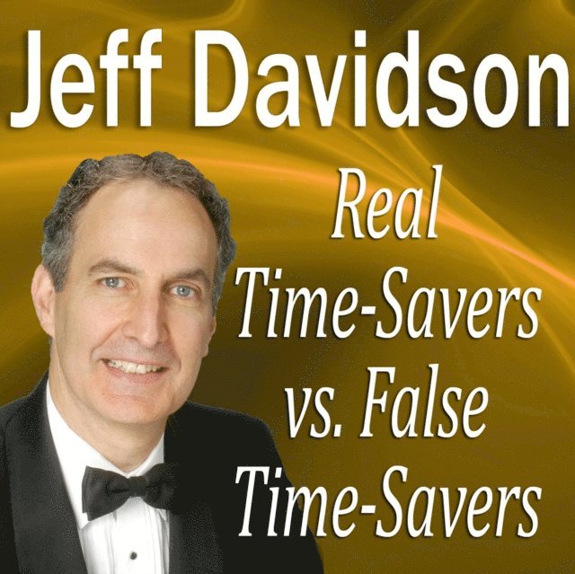 Real Time-Savers vs. False Time-Savers
