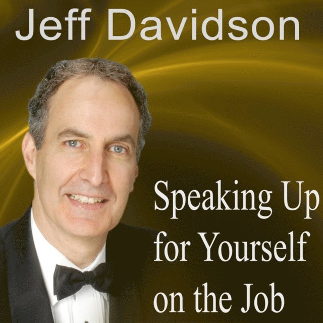 Speaking Up for Yourself on the Job