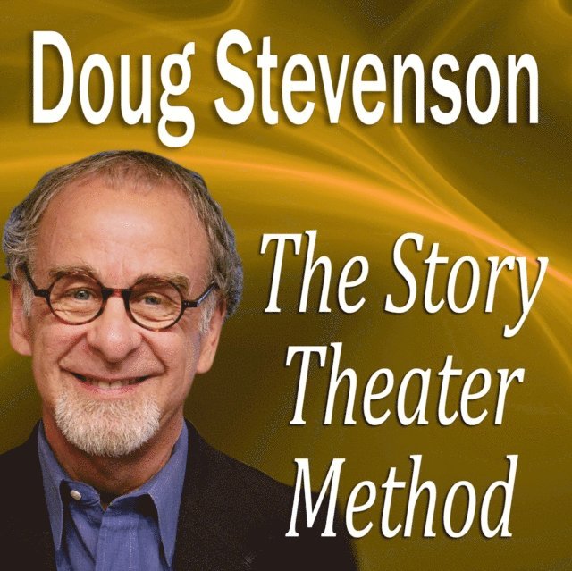 Doug Stevenson - Story Theater Method, Ljudbok